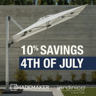 Save 10% on all Shademaker and Jardinico shade products July 2-5